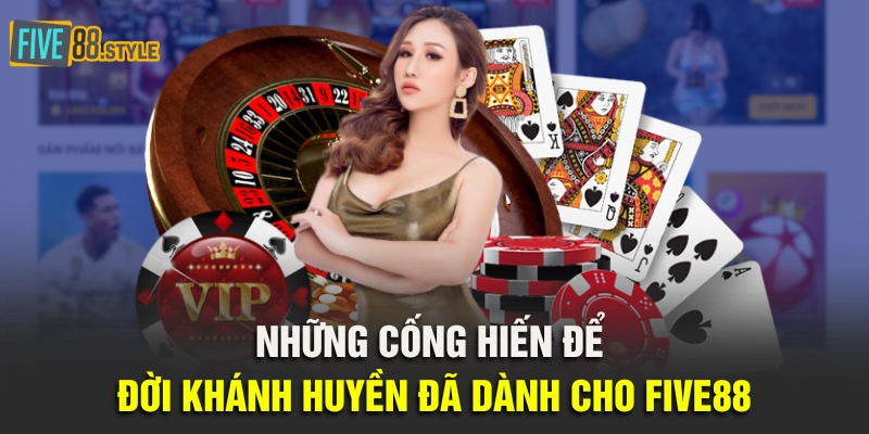 Những cống hiến để đời Khánh Huyền đã dành cho Five88
